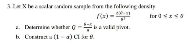 F X 2 0 X 3 Let X Be A Scalar Random Sample From The Following Density For 0 Sxse 02 0 X A Determine Whether Q Is 1