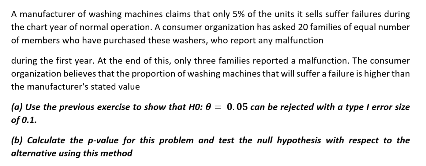A Manufacturer Of Washing Machines Claims That Only 5 Of The Units It Sells Suffer Failures During The Chart Year Of No 1