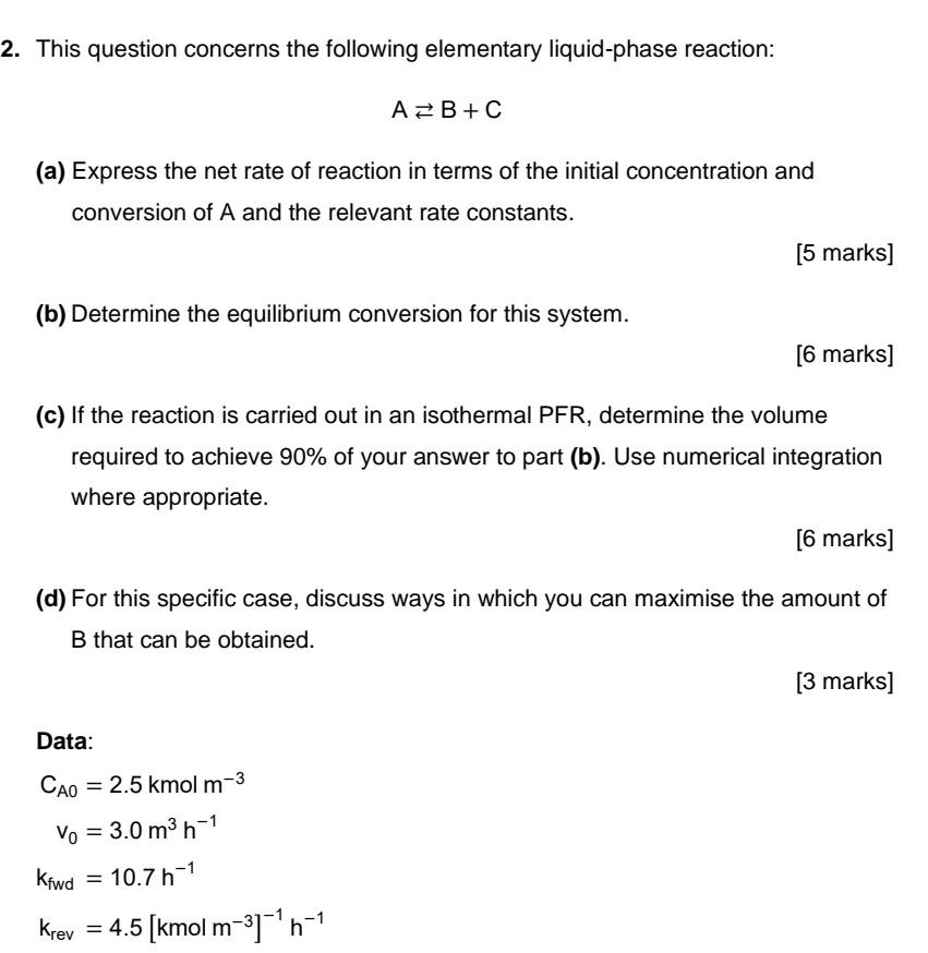 2 This Question Concerns The Following Elementary Liquid Phase Reaction Ab C A Express The Net Rate Of Reaction In T 1