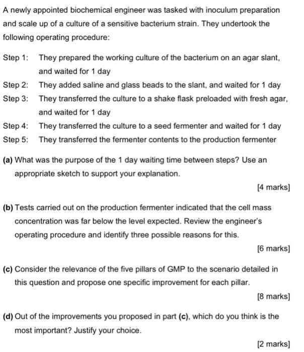 A Newly Appointed Biochemical Engineer Was Tasked With Inoculum Preparation And Scale Up Of A Culture Of A Sensitive Bac 1