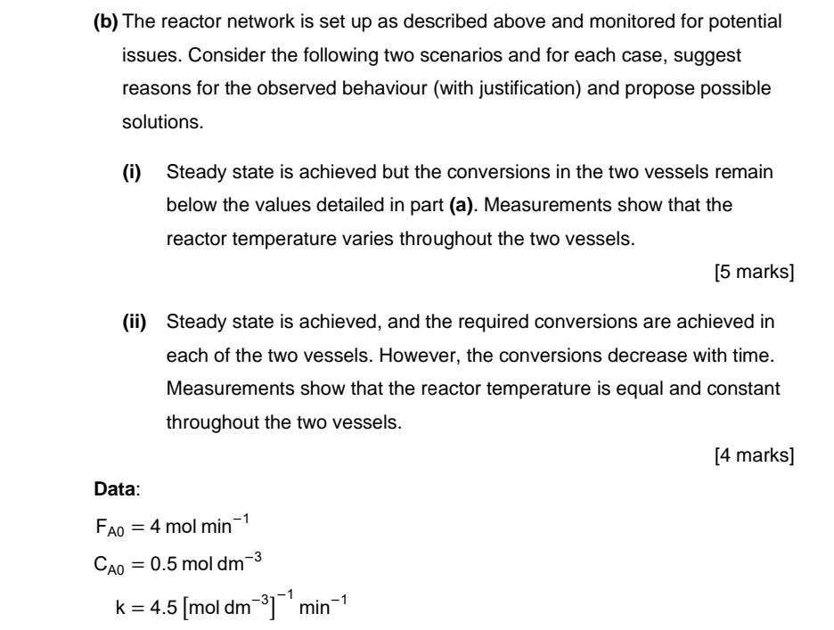 B The Reactor Network Is Set Up As Described Above And Monitored For Potential Issues Consider The Following Two Scen 1