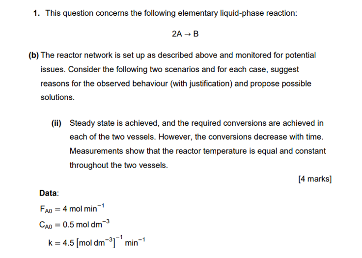 1 This Question Concerns The Following Elementary Liquid Phase Reaction 2a B B The Reactor Network Is Set Up As Desc 1