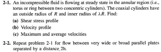2 1 An Incompressible Fluid Is Flowing At Steady State In The Annular Region I E Torus Or Ring Between Two Concentri 1
