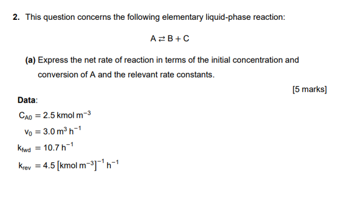 2 This Question Concerns The Following Elementary Liquid Phase Reaction Azb C A Express The Net Rate Of Reaction In 1