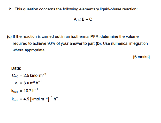 2 This Question Concerns The Following Elementary Liquid Phase Reaction Azb C C If The Reaction Is Carried Out In An 1