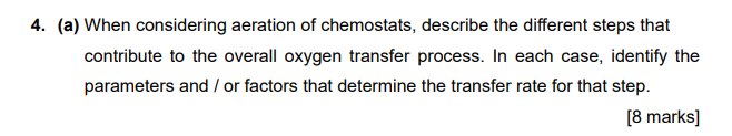 4 A When Considering Aeration Of Chemostats Describe The Different Steps That Contribute To The Overall Oxygen Trans 1