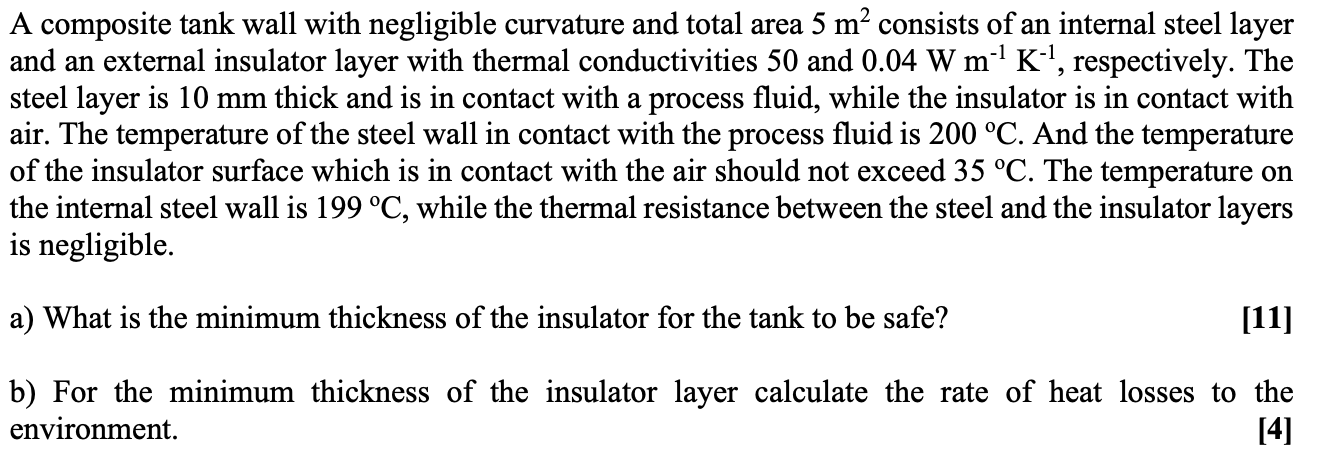 1 A Composite Tank Wall With Negligible Curvature And Total Area 5 M Consists Of An Internal Steel Layer And An Extern 1