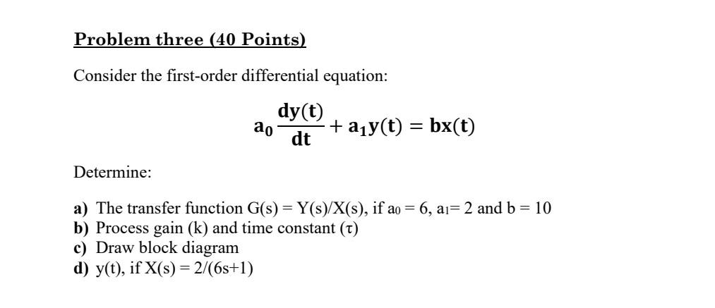 Problem Three 40 Points Consider The First Order Differential Equation Dy T Ao Ayy T Bx T Dt Determine A T 1