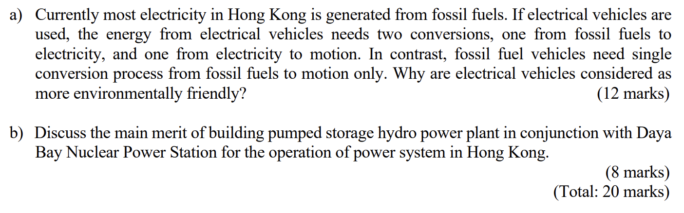 A Currently Most Electricity In Hong Kong Is Generated From Fossil Fuels If Electrical Vehicles Are Used The Energy F 1