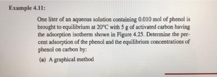 Example 4 11 One Liter Of An Aqueous Solution Containing 0 010 Mol Of Phenol Is Brought To Equilibrium At 20 C With 5 G 1