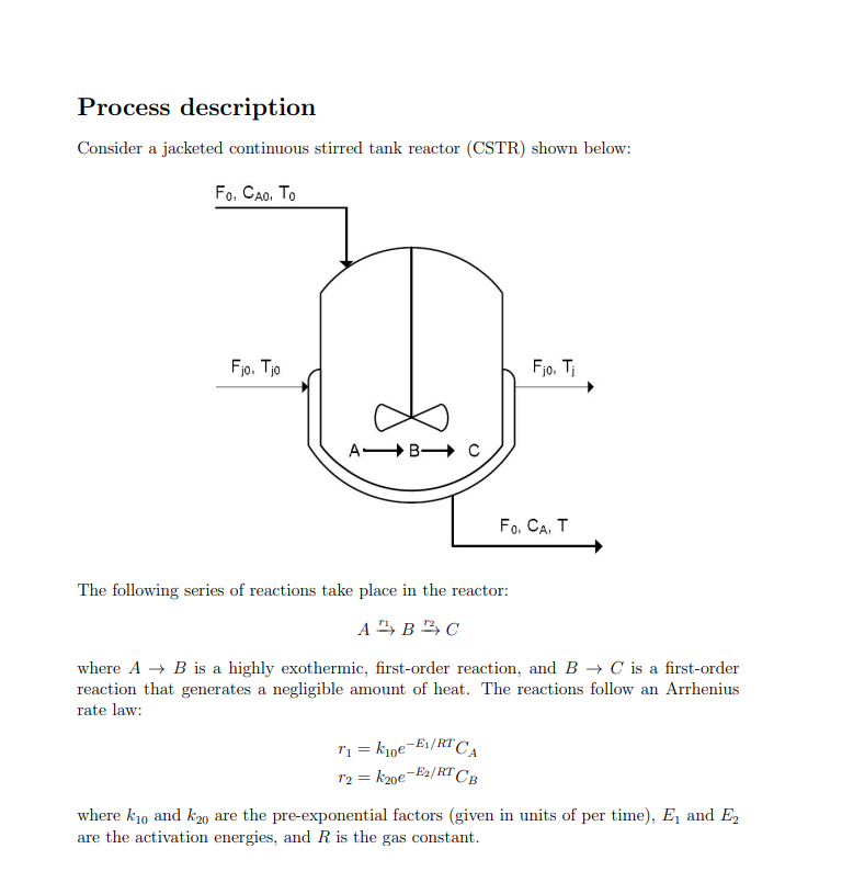 Process Description Consider A Jacketed Continuous Stirred Tank Reactor Cstr Shown Below Fo Cao To Fjo Tio Fjo T 1