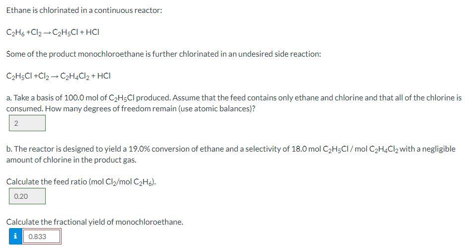 Ethane Is Chlorinated In A Continuous Reactor C2h6 C12 C2h5cl Hci Some Of The Product Monochloroethane Is Further C 1
