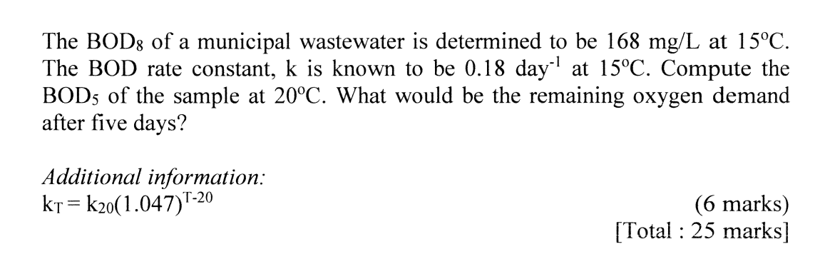 The Bod Of A Municipal Wastewater Is Determined To Be 168 Mg L At 15 C The Bod Rate Constant K Is Known To Be 0 18 Da 1