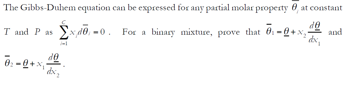 The Gibbs Duhem Equation Can Be Expressed For Any Partial Molar Property 0 At Constant De T And Pas 3x Da 0 For A Bi 1