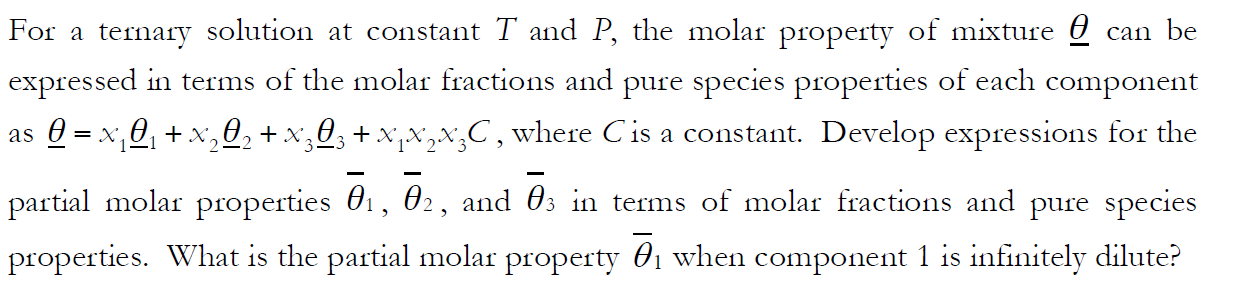 For A Ternary Solution At Constant T And P The Molar Property Of Mixture Can Be Expressed In Terms Of The Molar Fract 1