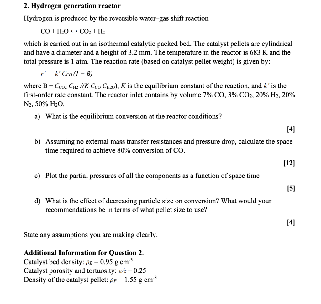 2 Hydrogen Generation Reactor Hydrogen Is Produced By The Reversible Water Gas Shift Reaction Co H2o Co2 H2 Which 1