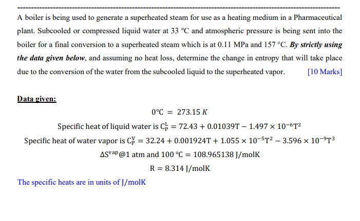 A Boiler Is Being Used To Generate A Superheated Steam For Use As A Heating Medium In A Pharmaceutical Plant Subcooled 1