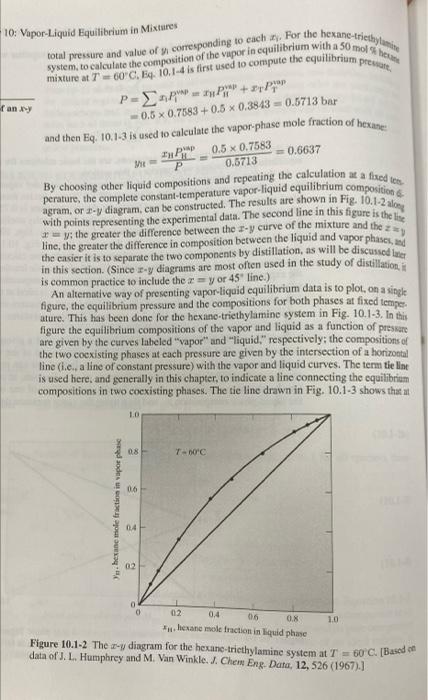 10 1 3 A Calculate The Dew Point Pressure And Liquid Composition At T 69 C For The Mixture Of Illustration 10 1 2 B 2