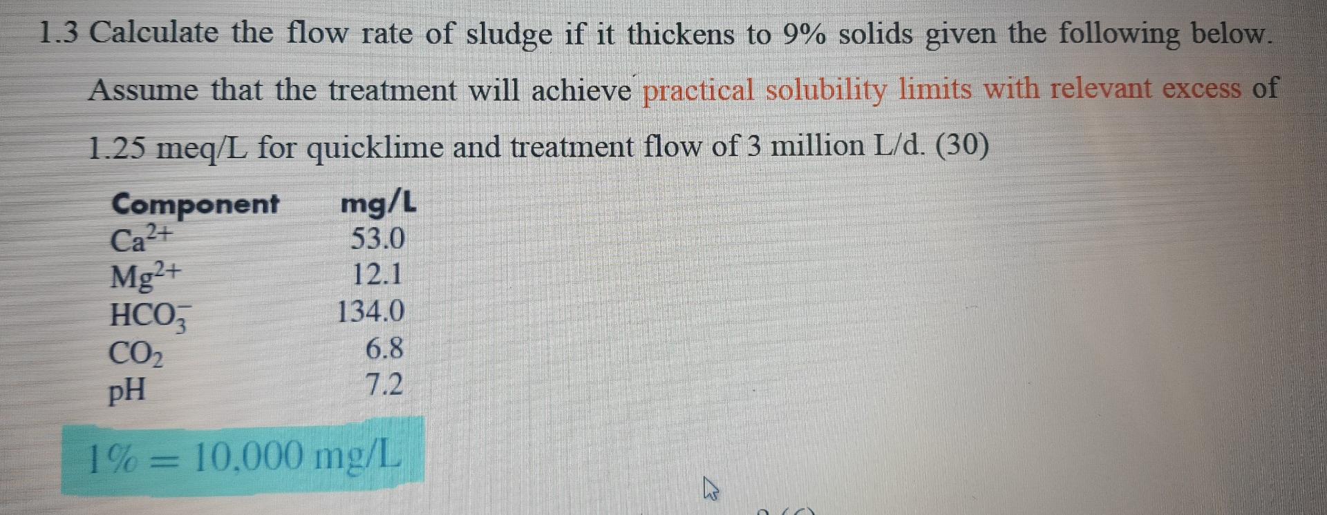 1 3 Calculate The Flow Rate Of Sludge If It Thickens To 9 Solids Given The Following Below Assume That The Treatment W 1