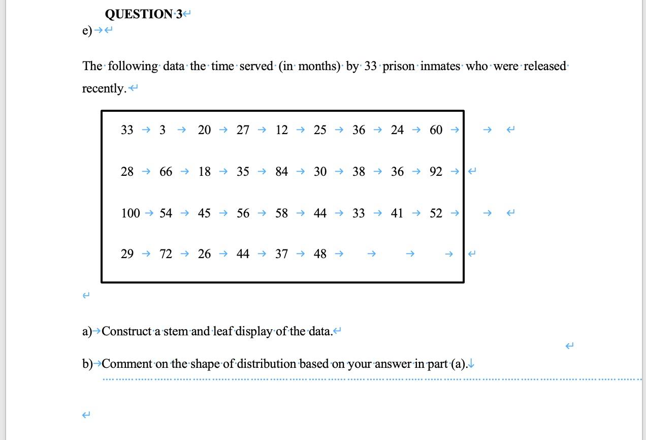Question 3 E The Following Data The Time Served In Months By 33 Prison Inmates Who Were Released Recently 33 3 20 1