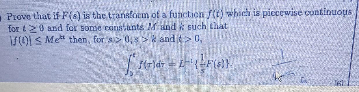 Prove That If F S Is The Transform Of A Function F T Which Is Piecewise Continuous For T 0 And For Some Constants M 1