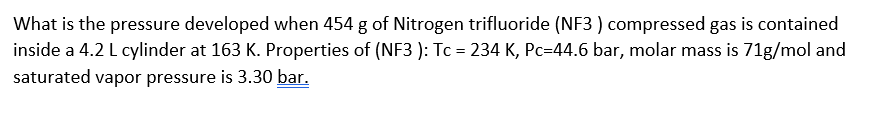 What Is The Pressure Developed When 454 G Of Nitrogen Trifluoride Nf3 Compressed Gas Is Contained Inside A 4 2 L Cyli 1