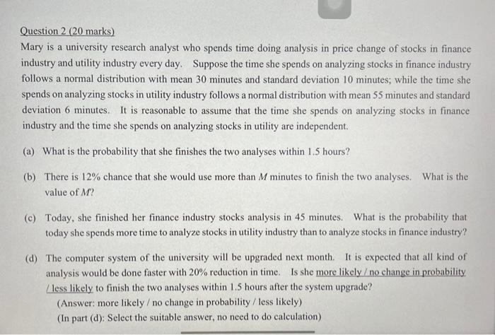 Question 2 20 Marks Mary Is A University Research Analyst Who Spends Time Doing Analysis In Price Change Of Stocks In 1