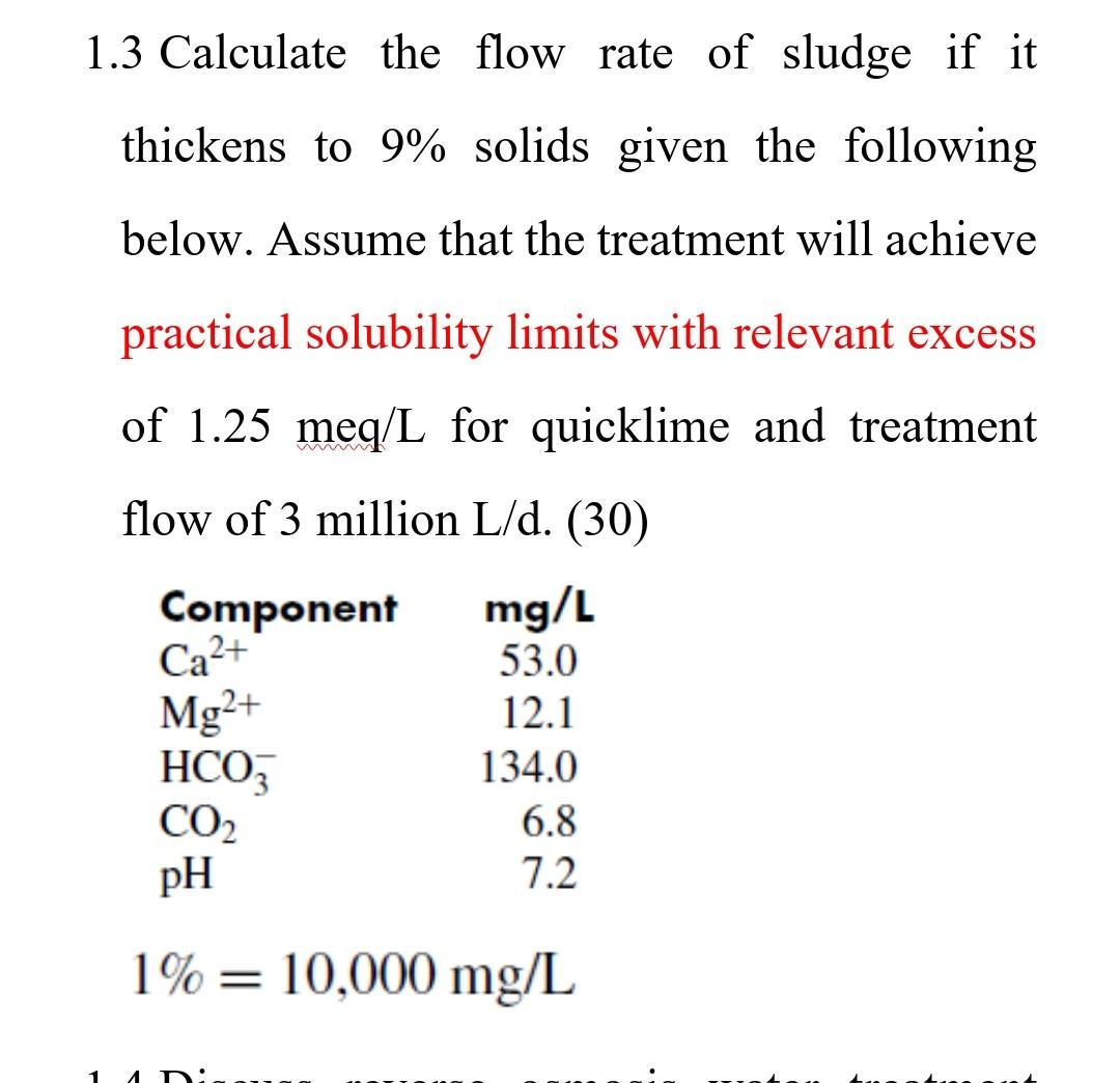 1 3 Calculate The Flow Rate Of Sludge If It Thickens To 9 Solids Given The Following Below Assume That The Treatment W 1