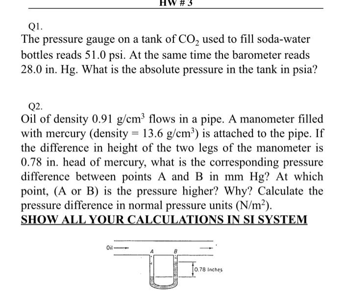 Hw 3 Q1 The Pressure Gauge On A Tank Of Co2 Used To Fill Soda Water Bottles Reads 51 0 Psi At The Same Time The Barome 1