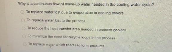 Why Is A Continuous Flow Of Make Up Water Needed In The Cooling Water Cycle To Replace Water Lost Due To Evaporation In 1