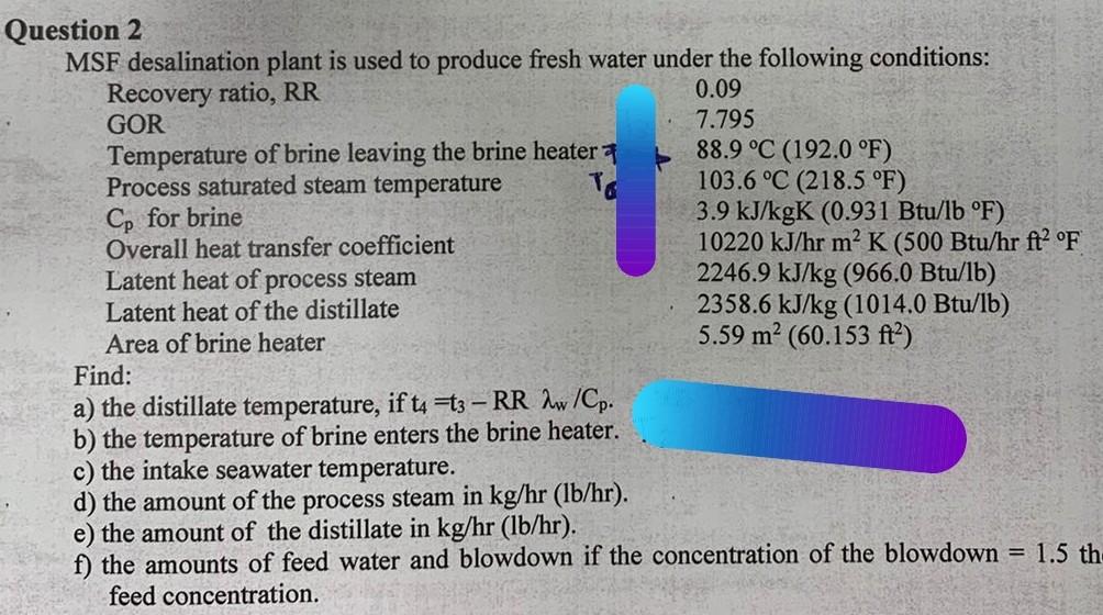 Question 2 Msf Desalination Plant Is Used To Produce Fresh Water Under The Following Conditions Recovery Ratio Rr 0 09 1