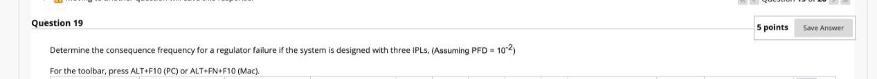 Question 19 5 Points Save Answer Determine The Consequence Frequency For A Regulator Failure If The System Is Designed W 1