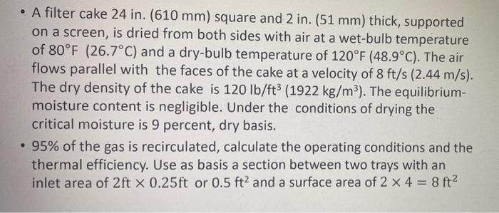 A Filter Cake 24 In 610 Mm Square And 2 In 51 Mm Thick Supported On A Screen Is Dried From Both Sides With Air 1