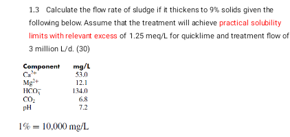 1 3 Calculate The Flow Rate Of Sludge If It Thickens To 9 Solids Given The Following Below Assume That The Treatment W 1