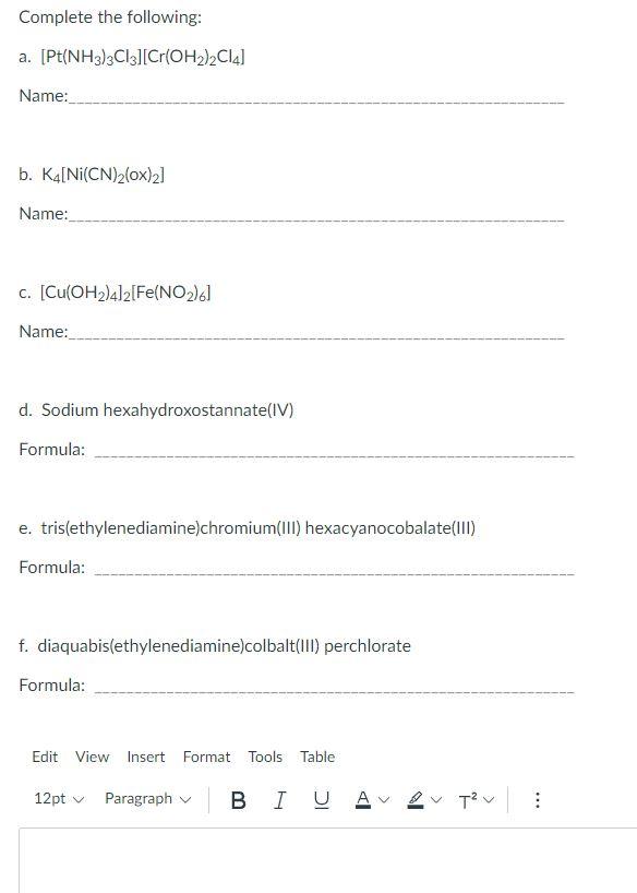 Complete The Following A Pt Nh3 3c131 Cr Oh2 2c14 Name B Ka Ni Cn 2 Ox 2 Name C Cu Oh 4 2 Fe No2 Name D Sod 1