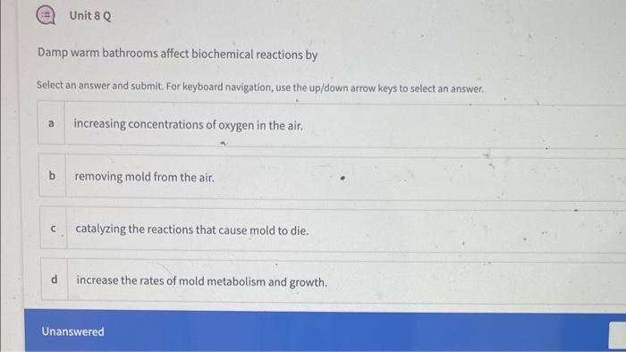 Unit 8 Damp Warm Bathrooms Affect Biochemical Reactions By Select An Answer And Submit For Keyboard Navigation Use The 1