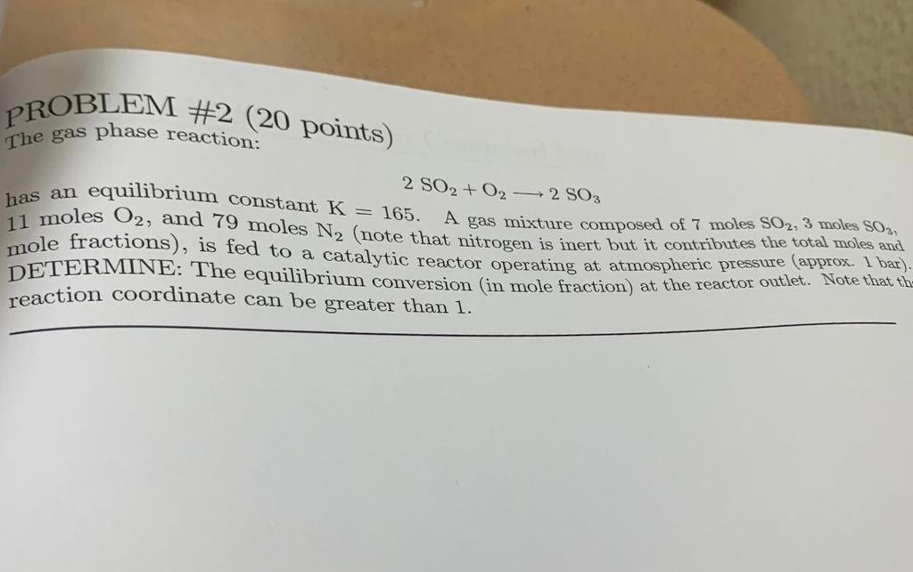 The Gas Phase Reaction Problem 2 20 Points 2 So2 02 2 So3 Equilibrium Constant K 165 A Gas Mixture Composed O 1