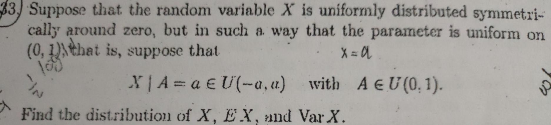 83 Suppose That The Random Variable X Is Uniformly Distributed Symmetri Cally Around Zero But In Such A Way That Th 1