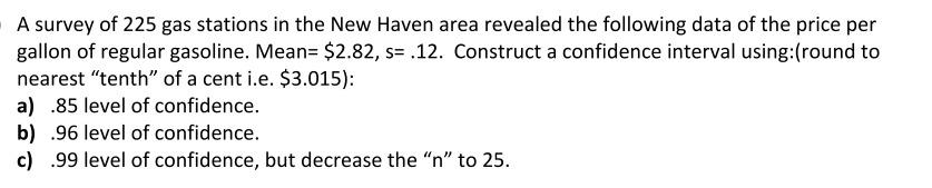 A Survey Of 225 Gas Stations In The New Haven Area Revealed The Following Data Of The Price Per Gallon Of Regular Gasoli 1