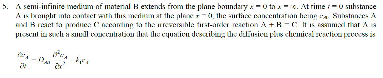 5 A Semi Infinite Medium Of Material B Extends From The Plane Boundary X 0 To X 00 At Time T 0 Substance A Is Br 1