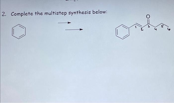 2 Complete The Multistep Synthesis Below Oni 3