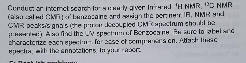 A Conduct An Internet Search For A Clearly Given Infrared H Nmr 13c Nmr Also Called Cmr Of Benzocaine And Assign Th 1