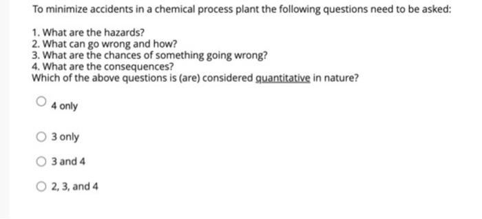 To Minimize Accidents In A Chemical Process Plant The Following Questions Need To Be Asked 1 What Are The Hazards 2 1