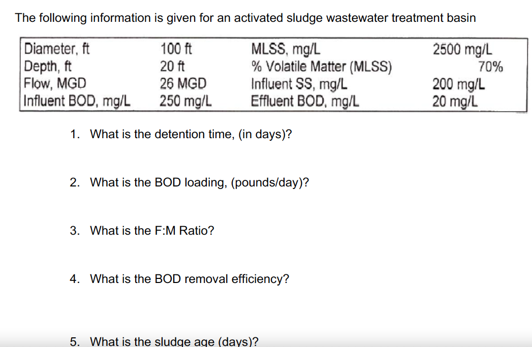 The Following Information Is Given For An Activated Sludge Wastewater Treatment Basin Diameter It Depth Ft Flow Mgd I 1