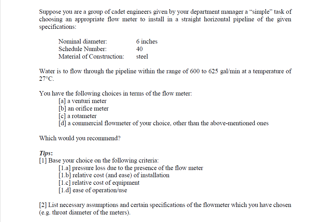 Suppose You Are A Group Of Cadet Engineers Given By Your Department Manager A Simple Task Of Choosing An Appropriate F 1