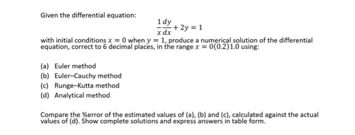 Given The Differential Equation 1 Dy 2y 1 Xdx With Initial Conditions X 0 When Y 1 Produce A Numerical Solutio 1