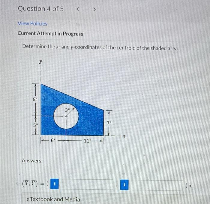 Question 4 Of 5 View Policies Current Attempt In Progress Determine The X And Y Coordinates Of The Centroid Of The S 1