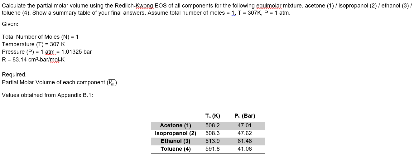 Calculate The Partial Molar Volume Using The Redlich Kwong Eos Of All Components For The Following Eguimolar Mixture Ac 1