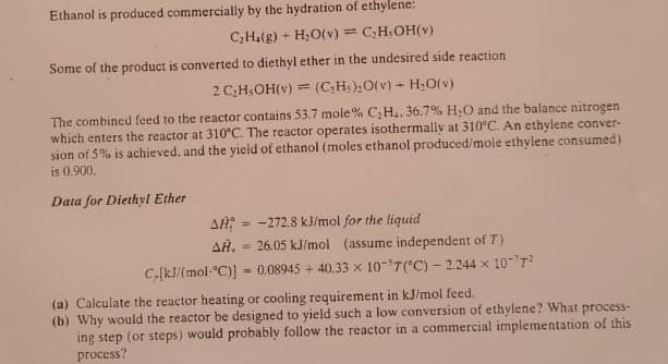 Ethanol Is Produced Commercially By The Hydration Of Ethylene C H G H2o V C Hoh V Some Of The Product Is Conver 1