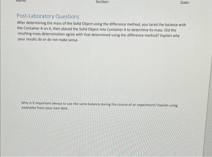 Section Date Post Laboratory Questions After Determining The Mass Of The Solid Object Using The Difference Method You 1